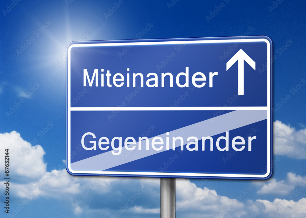 Miteinander statt gegeneinander Schild blau Miteinander statt gegeneinander Schild blau