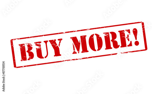 Buy more