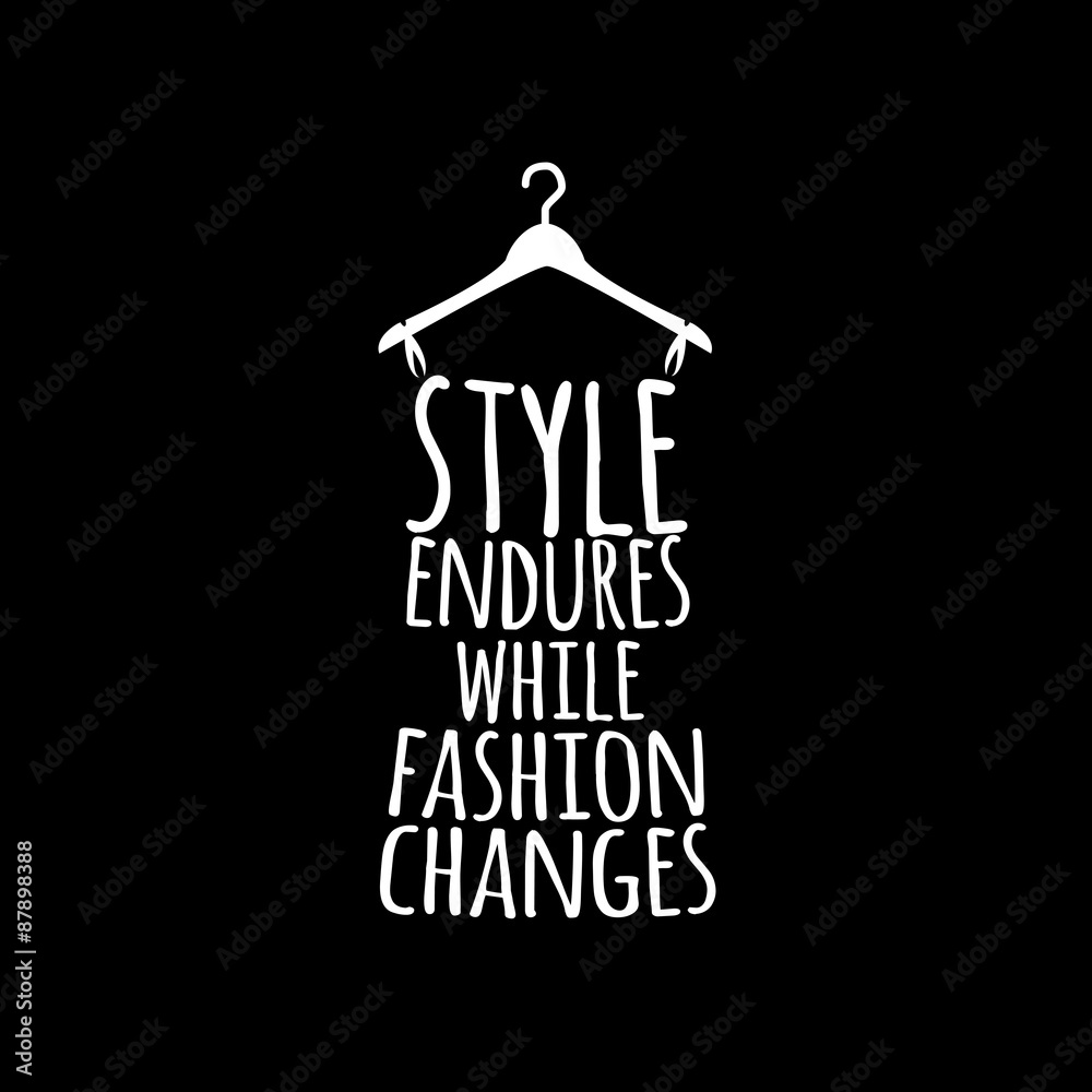 Fototapeta premium Quotation about style and fashion. Vector art.