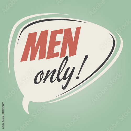 men only  retro speech bubble