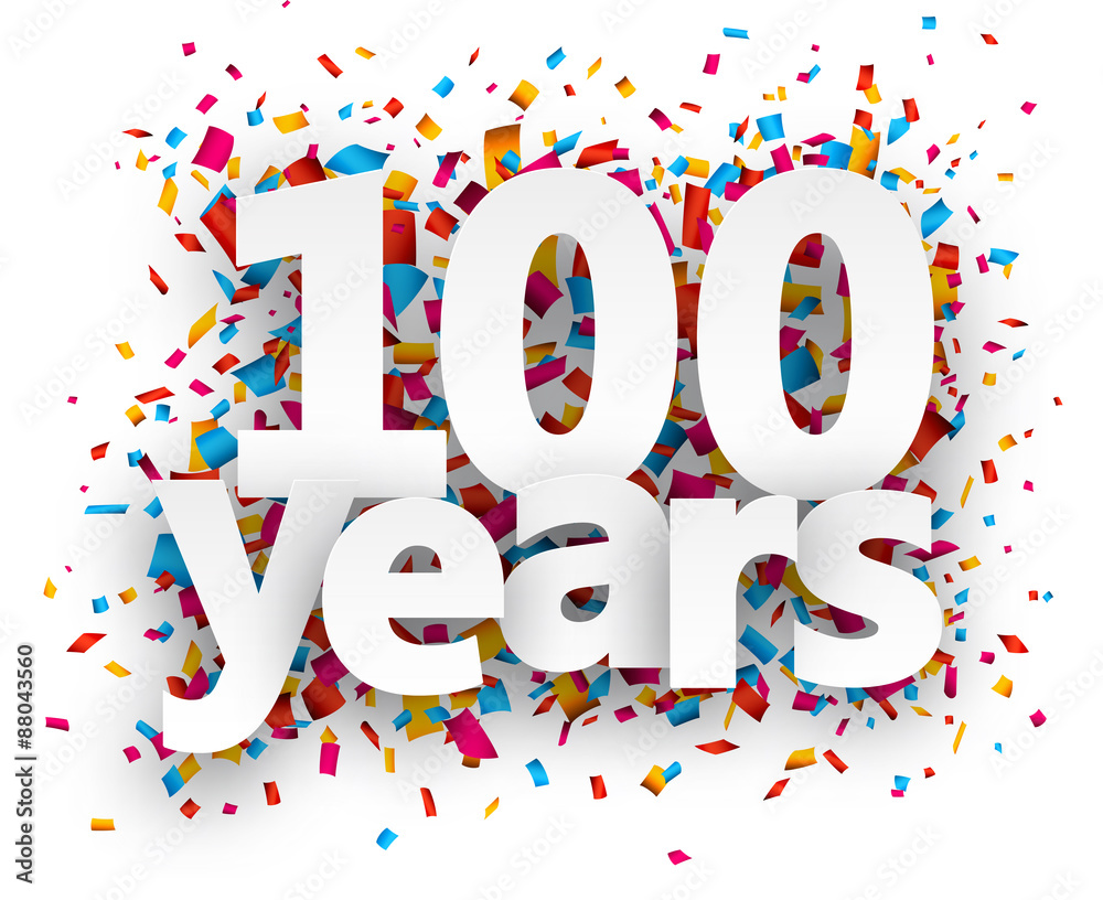 Hundred years paper confetti sign. Hundred years paper confetti sign.