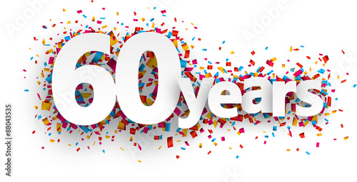 Sixty years paper confetti sign.