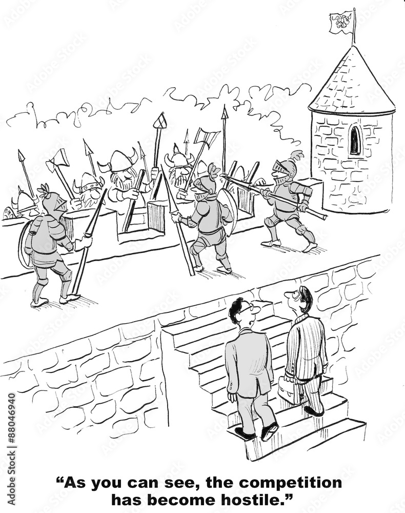 Business cartoon showing a medieval battle and two businessmen heading toward it, 'as you can see, the competition has become hostile'.