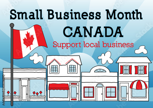 Canada, October is Small Business Month, Maple Leaf Canadian Flag, main street stores, blue ray background