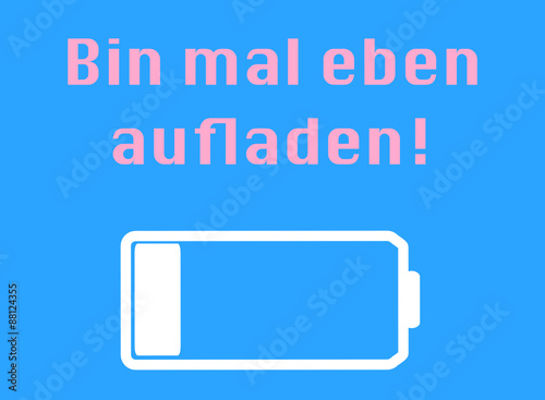 Akku aufladen - Eine Notiz/Karte die auf die Abwesenheit eines Kollegen hinweist
