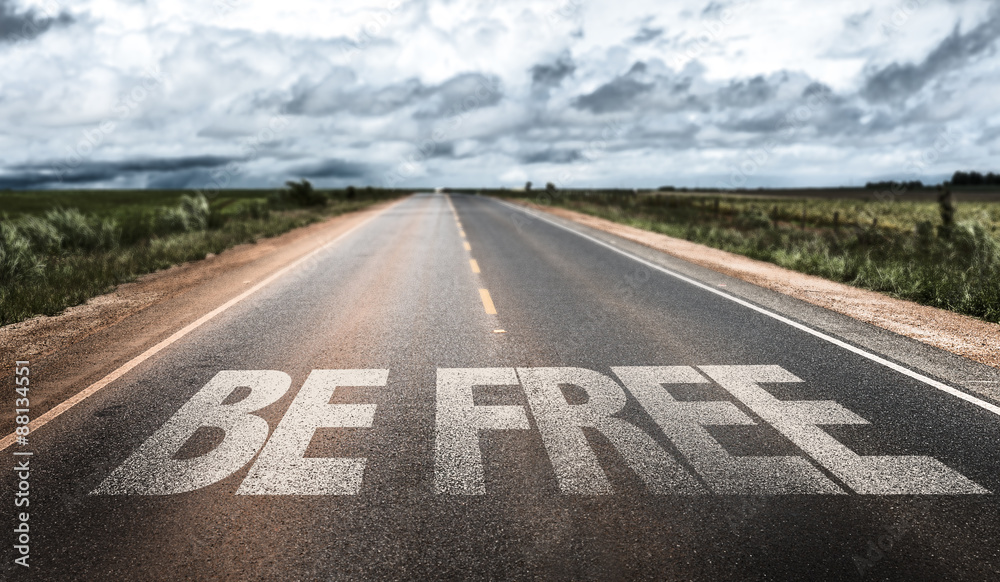 Be Free written on rural road