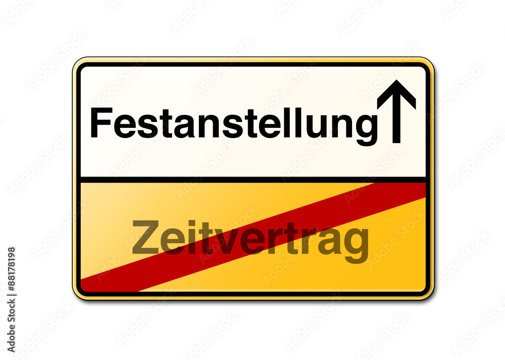 Festanstellung statt Zeitvertrag Schild gelb Festanstellung statt Zeitvertrag Schild gelb