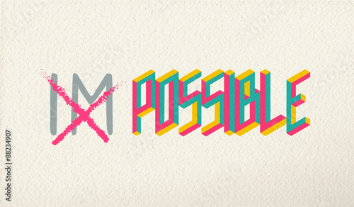 Motivation quote impossible into possible concept