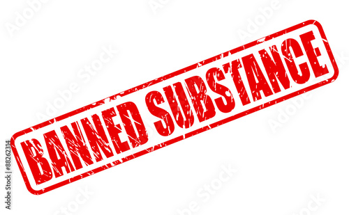 BANNED SUBSTANCE red stamp text