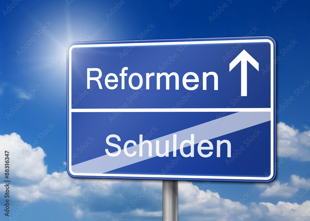Reformen statt Schulden Schild blau Reformen statt Schulden Schild blau