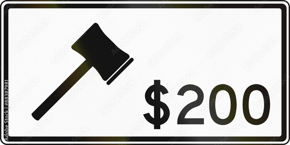 Regulatory sign in Canada - Fine 200 Dollars. This sign is used in Ontario Regulatory sign in Canada - Fine 200 Dollars. This sign is used in Ontario