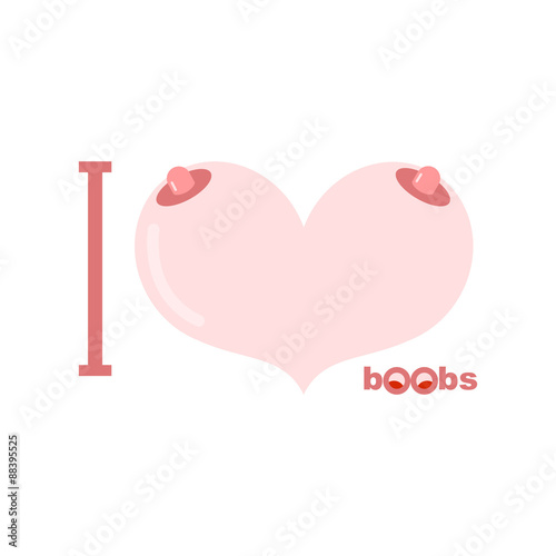 I love boobs. Symbol of heart of tits. Vector illustration