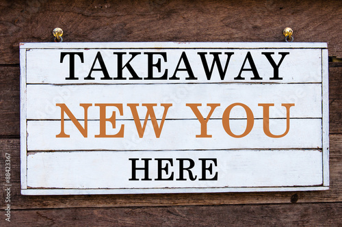 Inspirational message - Takeaway New You Here