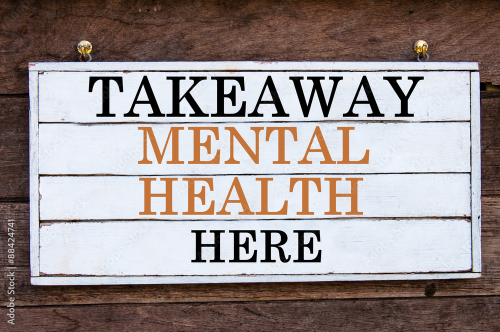 Inspirational message - Takeaway Mental Health Here