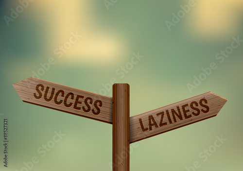 Wooden sign with arrows success and laziness.Vector illustration.