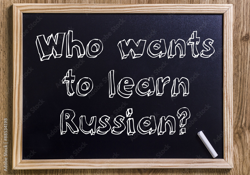 Who wants to learn Russian?