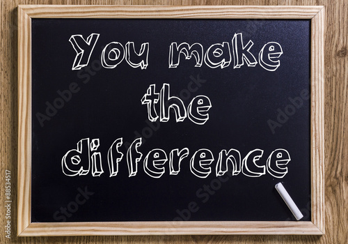 You make the difference