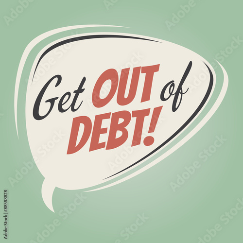 get out of debt retro speech balloon