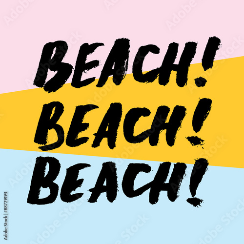 Hand drawn summer quote. Beach. 