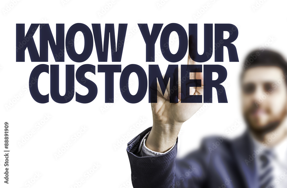 Business man pointing the text: Know Your Customer Business man pointing the text: Know Your Customer