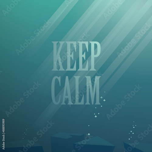 Underwater vector background. Keep calm motivational poster
