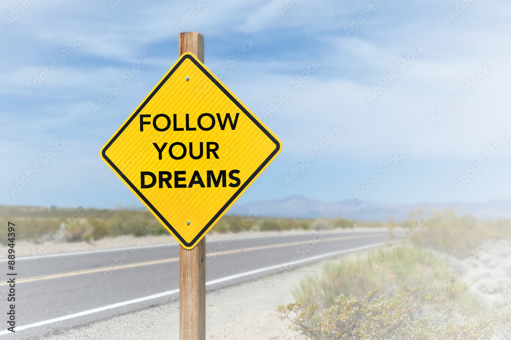 Follow your dreams road sign