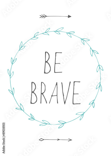 be brave quote background