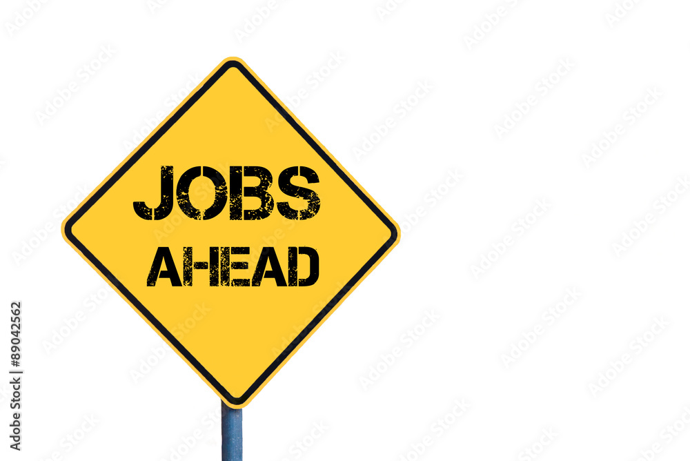 Yellow roadsign with Jobs Ahead message
