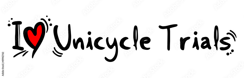 Unicycle Trials love Unicycle Trials love