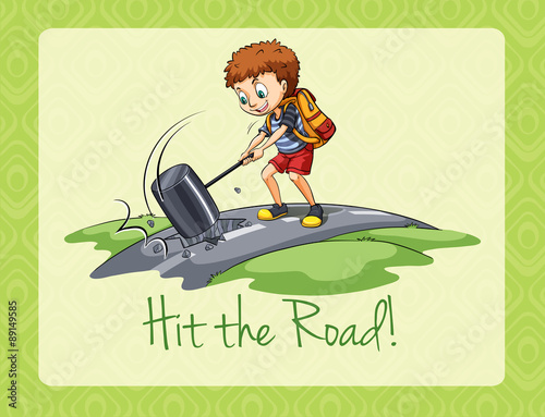 Idiom hit the road