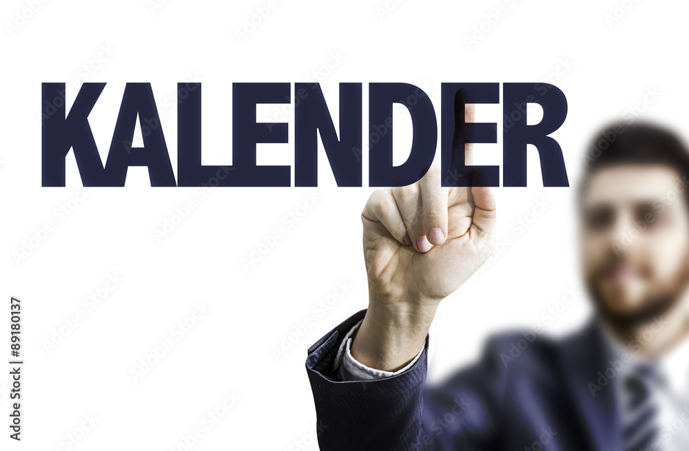 Business man pointing the text: Calendar (in German) Business man pointing the text: Calendar (in German)