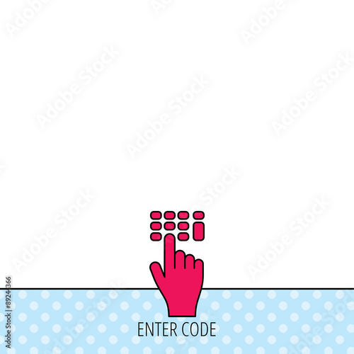 Enter pin code icon. Click hand pointer sign.