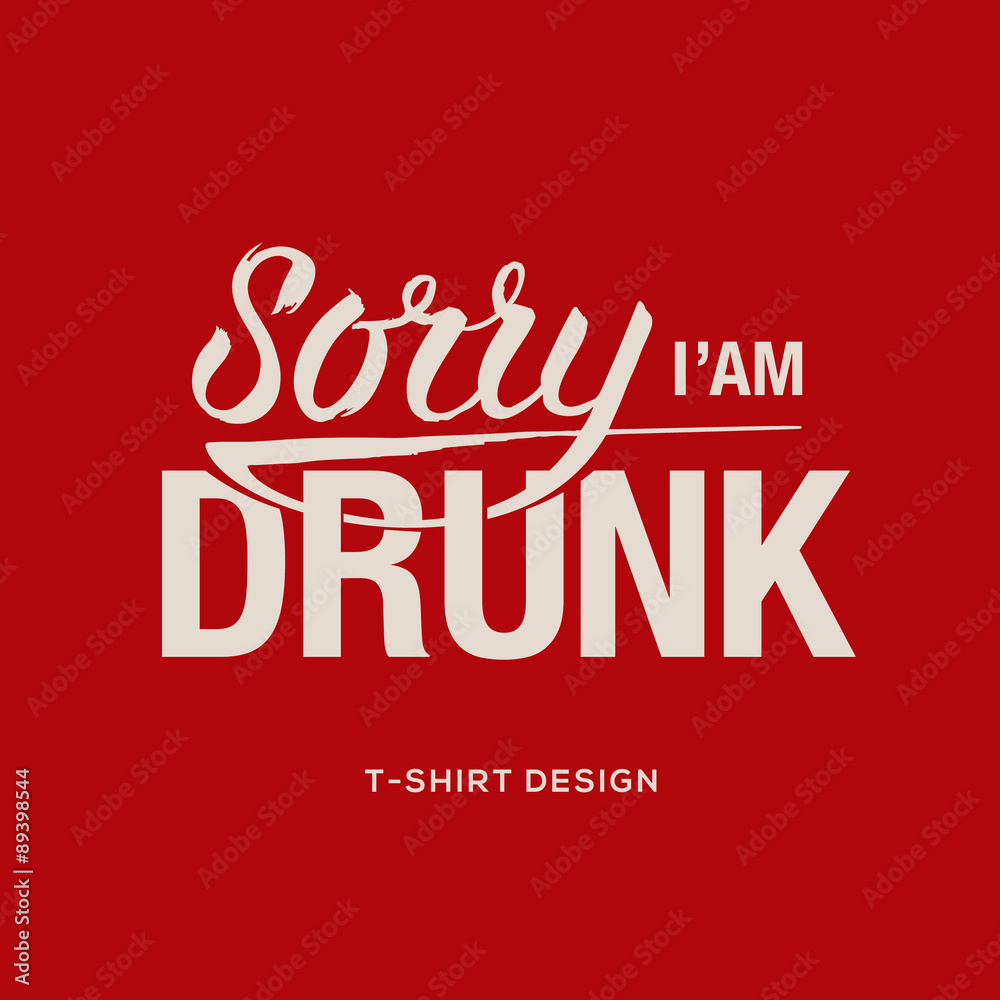 Plakat Sorry I am drunk - information sign