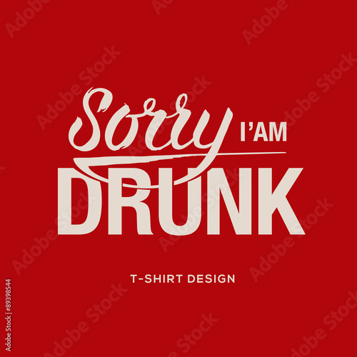 Sorry I am drunk - information sign