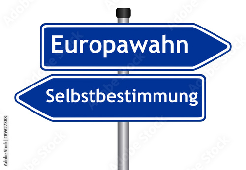 Europawahn vs. Selbstbestimmung