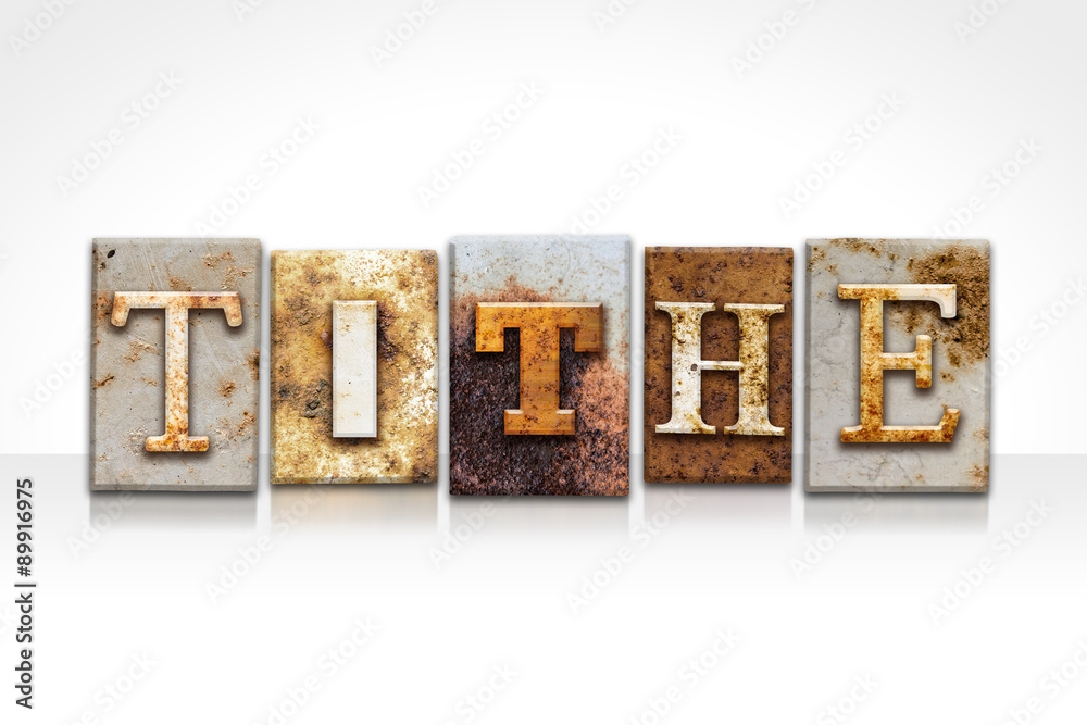 Tithe Letterpress Concept Isolated on White Tithe Letterpress Concept Isolated on White