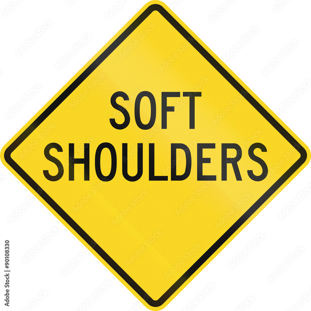 Sign in Canada - Soft shoulders. This sign is used in Ontario Sign in Canada - Soft shoulders. This sign is used in Ontario