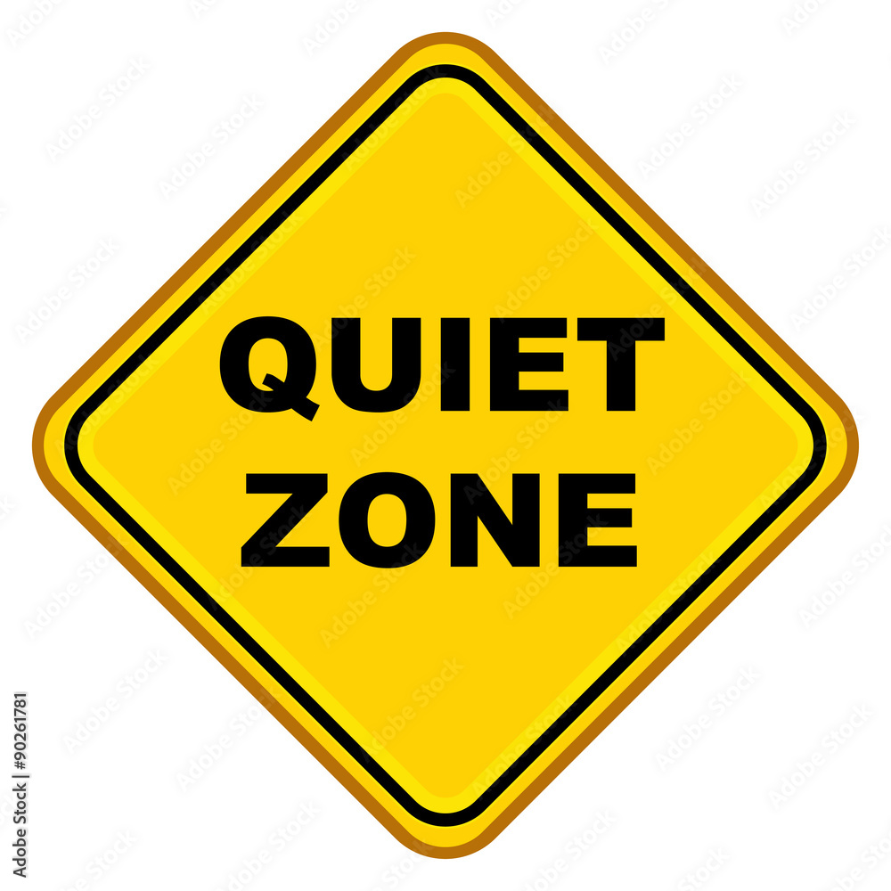 Señal amarilla plana texto QUIET ZONE Señal amarilla plana texto QUIET ZONE
