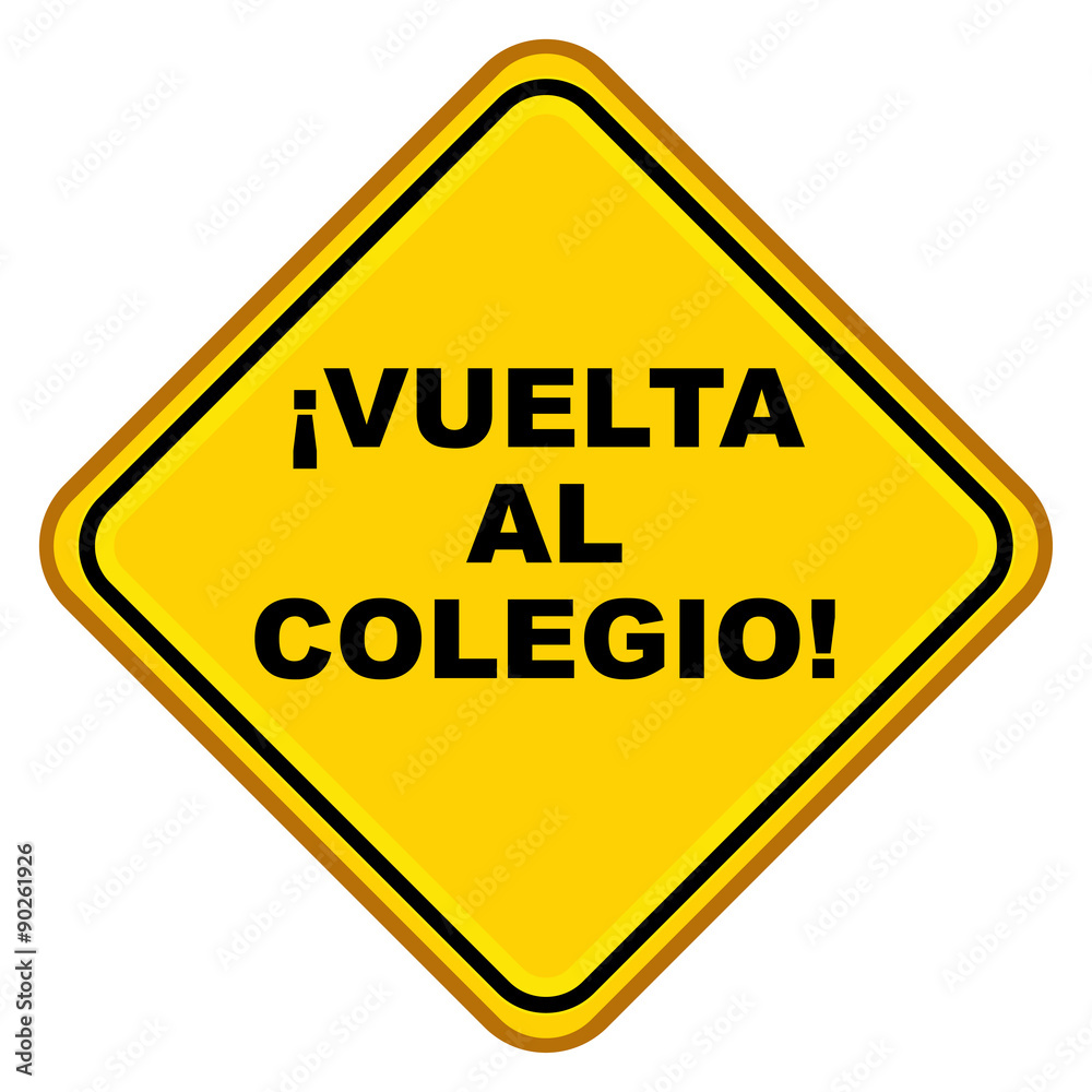 Señal amarilla plana texto VUELTA AL COLEGIO Señal amarilla plana texto VUELTA AL COLEGIO