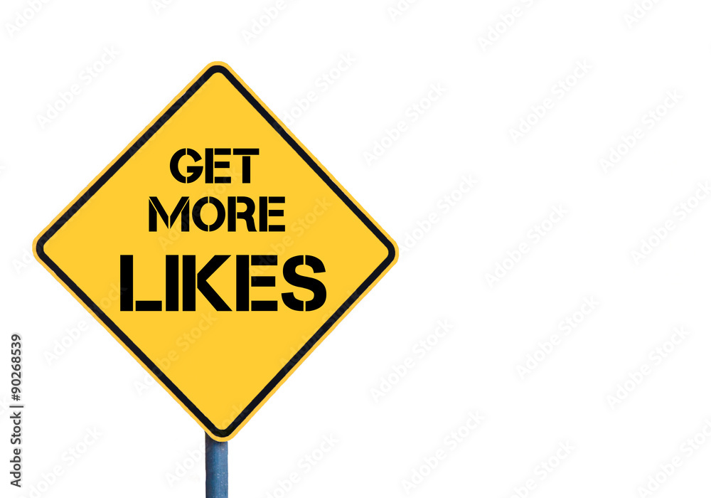 Yellow roadsign with Get More Likes message