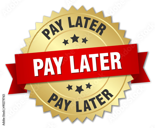 pay later 3d gold badge with red ribbon