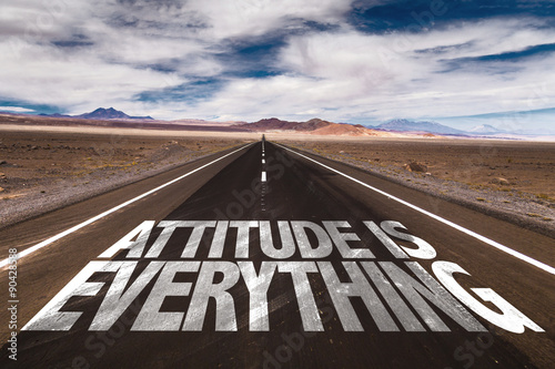 Attitude is Everything written on desert road photo