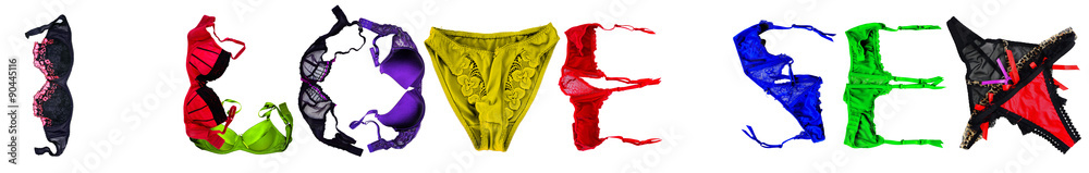 I Love Sex words composed on base of lingerie apparel
