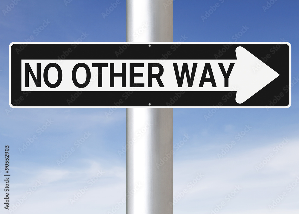 No Other Way
No Other Way