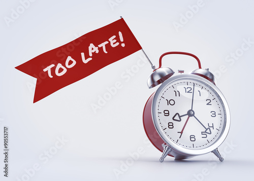 Too Late! Alarm clock with a red banner and written phrase on it. 3D rendered graphics on light background. The text on the banner created with the Permanent Marker font under Apache License V2.0. © Sergey Tarasov