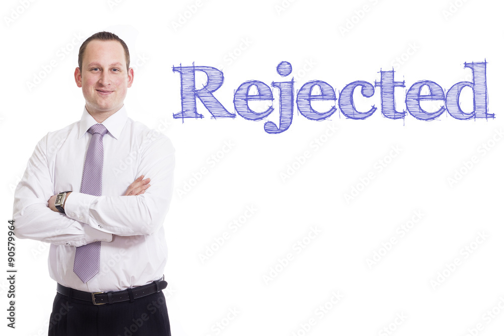 Rejected Rejected