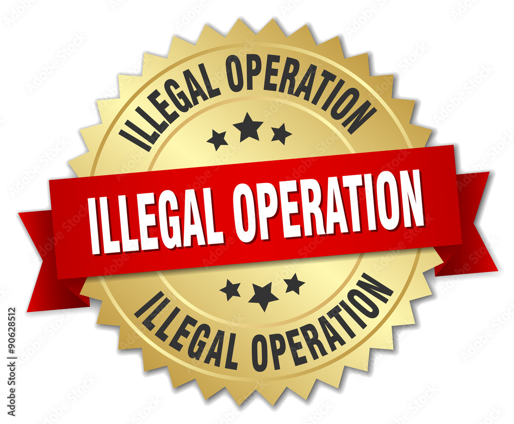 illegal operation 3d gold badge with red ribbon illegal operation 3d gold badge with red ribbon