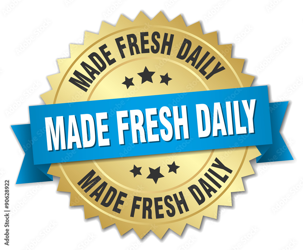 made fresh daily 3d gold badge with blue ribbon made fresh daily 3d gold badge with blue ribbon