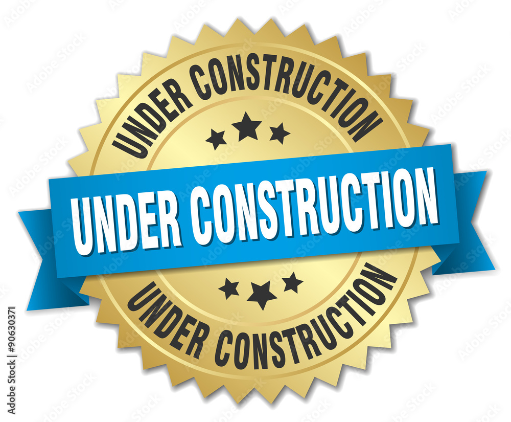 under construction 3d gold badge with blue ribbon