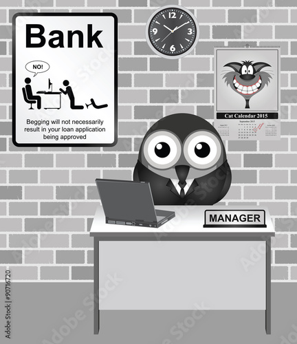 Bank Manager with no begging for loans